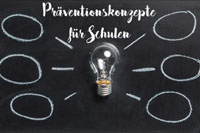 Präventionskonzepte für Schulen